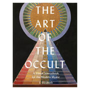 The Art of the Occult: A Visual Sourcebook for the Modern Mystic